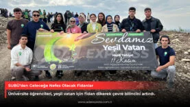 SUBÜ’den Geleceğe Nefes Olacak Fidanlar