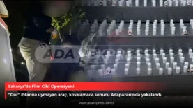 Sakarya’da Film Gibi Operasyon!