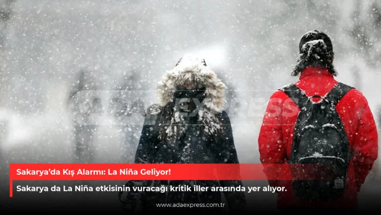 Sakarya’da Kış Alarmı La Niña Geliyor!