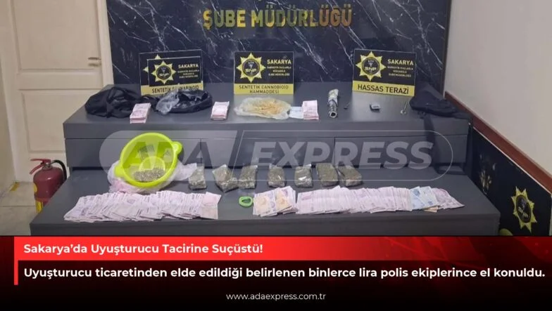 Sakarya’da Uyuşturucu Tacirine Suçüstü!