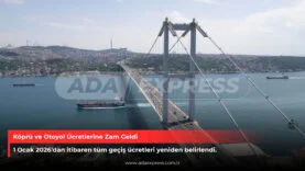 Köprü ve otoyol geçiş ücretlerine 2026 zammı