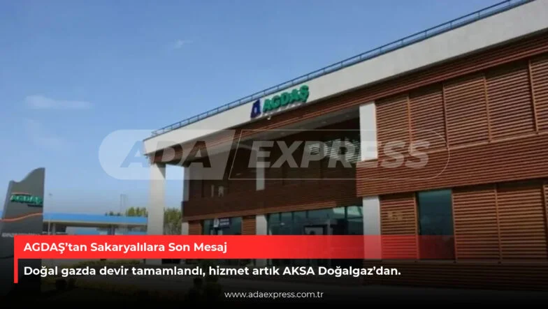 Sakarya’da doğal gaz hizmetlerinin AGDAŞ’tan AKSA Doğalgaz’a devri