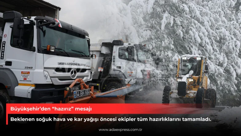 Sakarya Büyükşehir Belediyesi karla mücadele ekipleri kış hazırlıklarını tamamladı