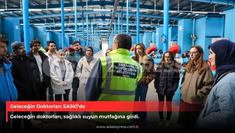 SASKİ tesislerini gezen SAÜ Tıp Fakültesi öğrencileri