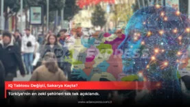 IQ Tablosu Değişti, Sakarya Kaçta?