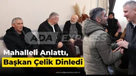 Başkan Osman Çelik Esentepe Mahallesi’nde vatandaşlarla bir araya geldi