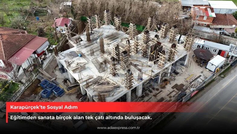 Karapürçek Sosyal Gelişim Merkezi inşaatında devam eden çalışmalar