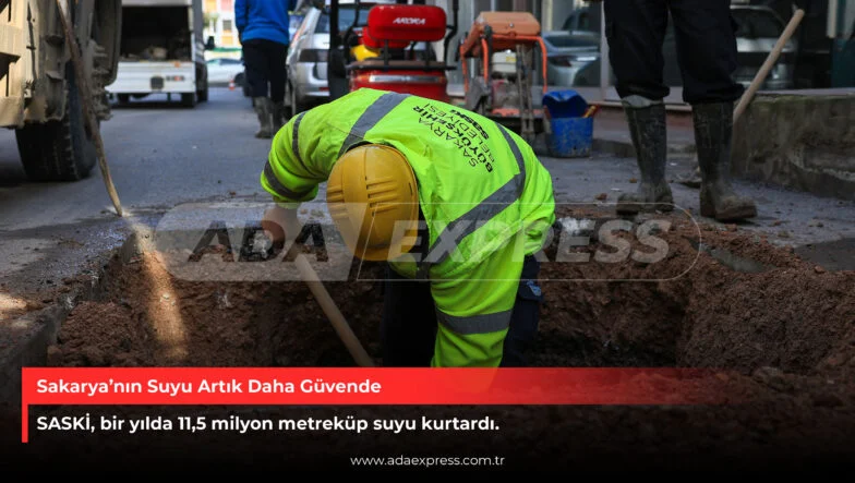 SASKİ su tasarrufu çalışmaları Sakarya altyapı yenileme