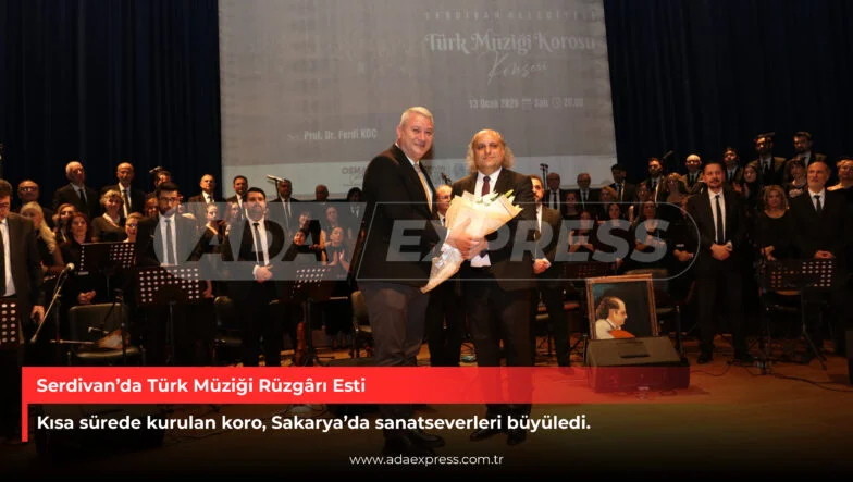 Serdivan Belediyesi Türk Müziği Korosu Sakarya Üniversitesi’nde konser verdi