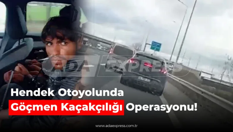 Hendek Anadolu Otoyolu’nda göçmen kaçakçılığı operasyonu