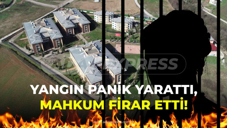 Hendek Kadın Cezaevinde yangın ve firar girişimi