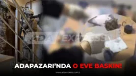 Adapazarı’nda narkotik ekiplerinin uyuşturucu operasyonu
