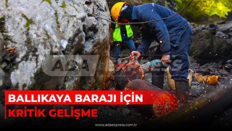 Ballıkaya Barajı isale hattı projesi ve Sakarya su altyapı çalışmaları