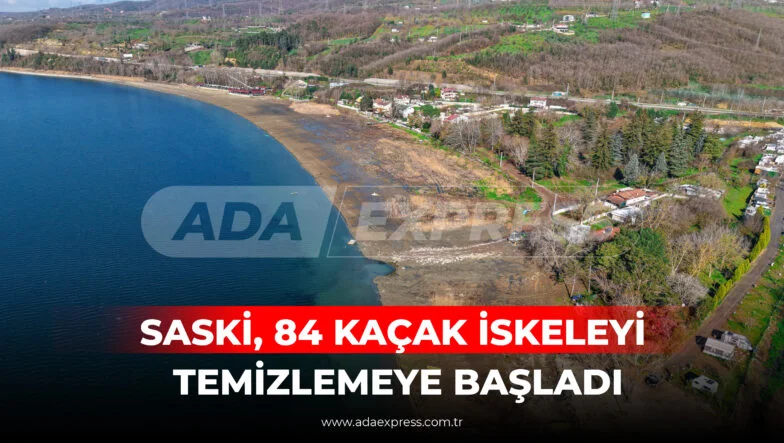 Sapanca Gölü kıyısında kaçak iskeleler ve SASKİ ekipleri