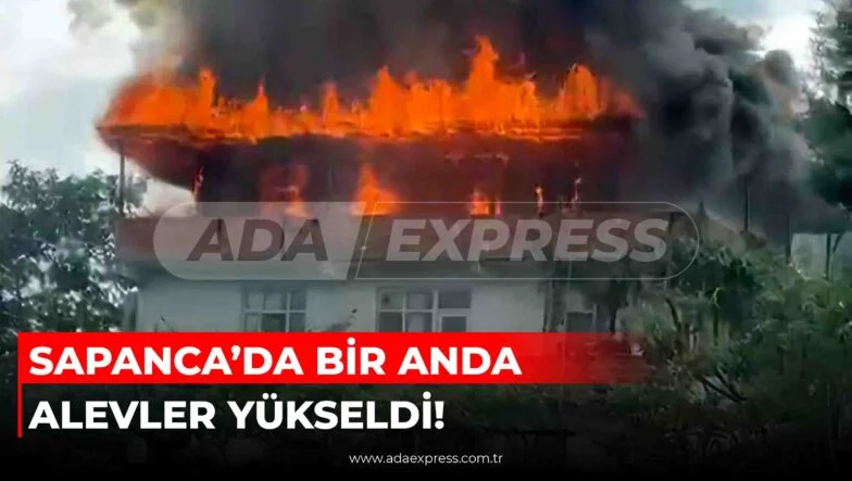 Sapanca’da çıkan ev yangınına müdahale eden itfaiye ekipleri