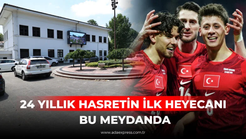 24 YILLIK HASRETİN İLK HEYECANI BU MEYDANDA
