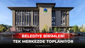 BELEDİYE BİRİMLERİ TEK MERKEZDE TOPLANIYOR