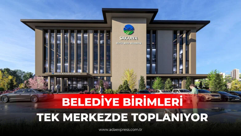 BELEDİYE BİRİMLERİ TEK MERKEZDE TOPLANIYOR