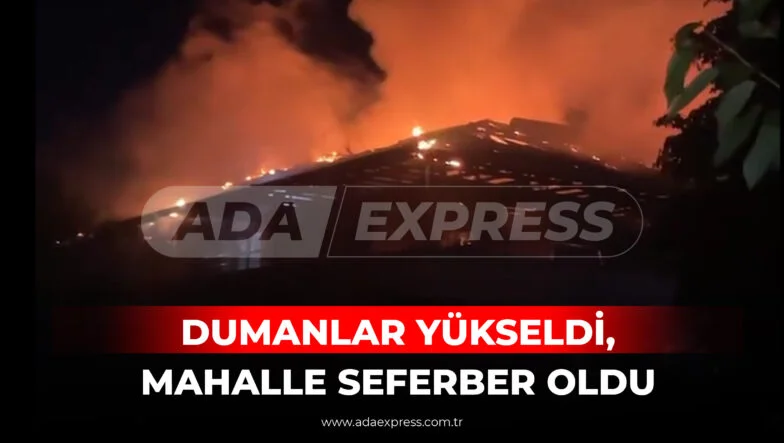 DUMANLAR YÜKSELDİ, MAHALLE SEFERBER OLDU