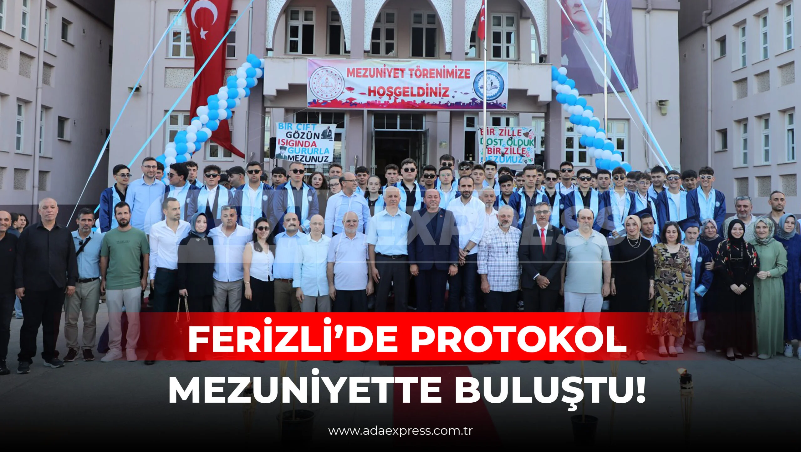 Ferizli’de Protokol Mezuniyette Buluştu