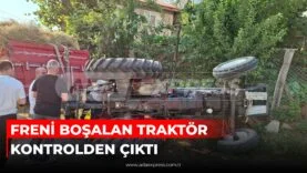 FRENİ BOŞALAN TRAKTÖR KONTROLDEN ÇIKTI!