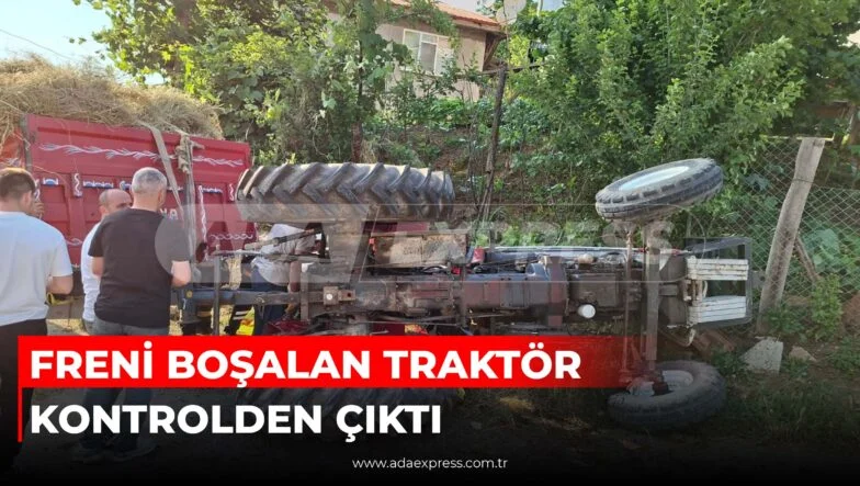 FRENİ BOŞALAN TRAKTÖR KONTROLDEN ÇIKTI!