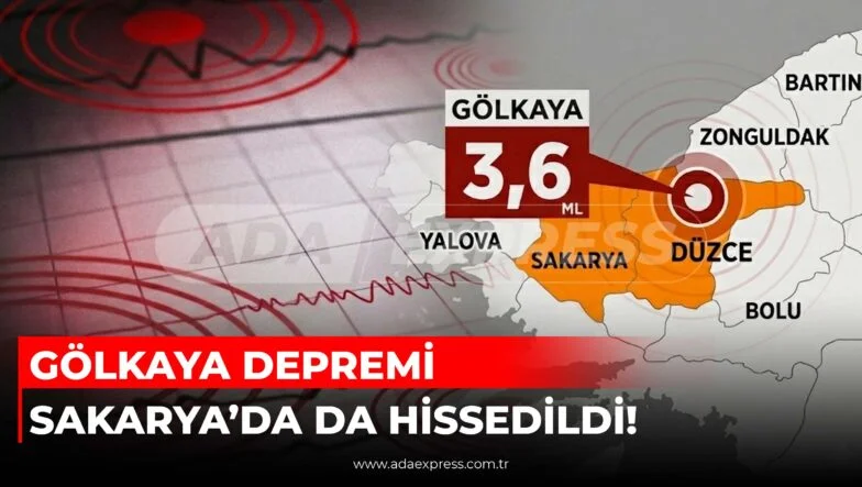 GÖLKAYA DEPREMİ SAKARYA'DA HİSSEDİLDİ! GÜNCEL