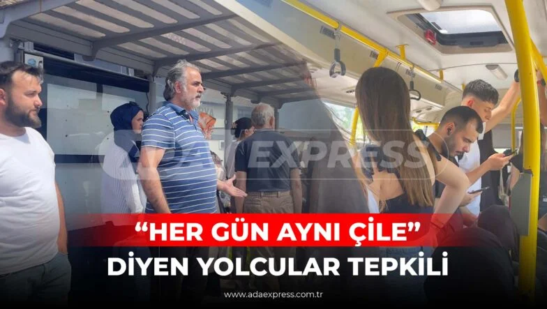 HER GÜN AYNI ÇİLE DİYEN YOLCULAR TEPKİLİ
