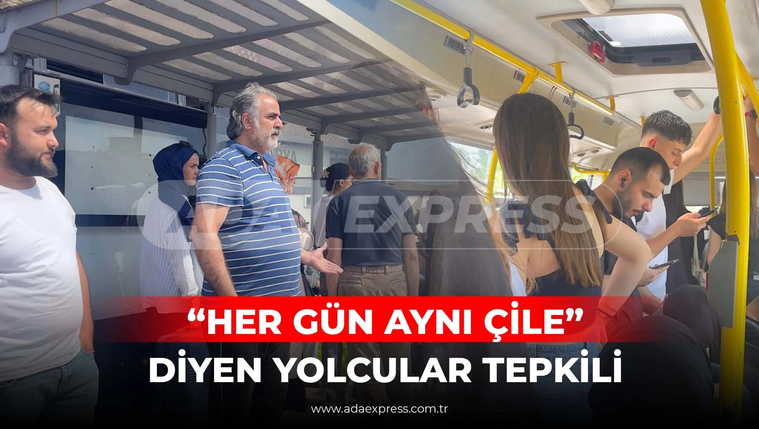 “HER GÜN AYNI ÇİLE” Diyen Yolcular Tepkili
