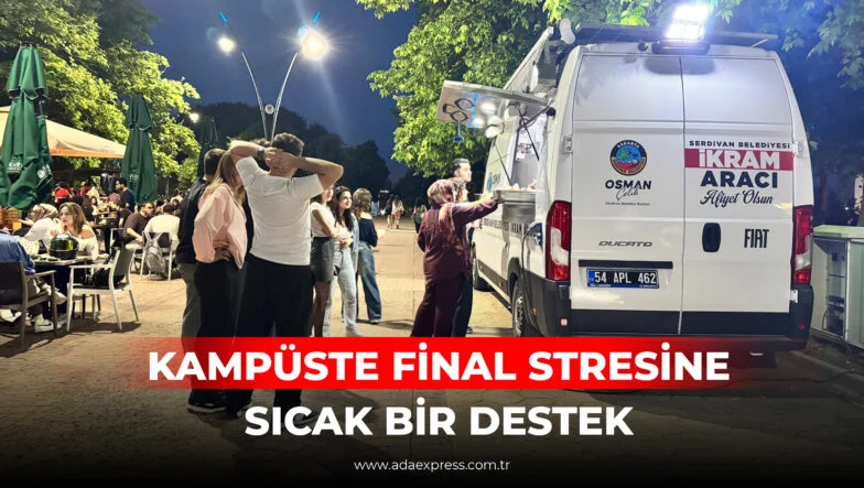 Serdivan Belediyesi mobil ikram aracının kampüste öğrencilere çorba ikramı yapması