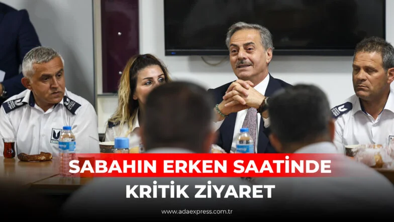 SABAHIN ERKEN SAATİNDE KRİTİK ZİYARET