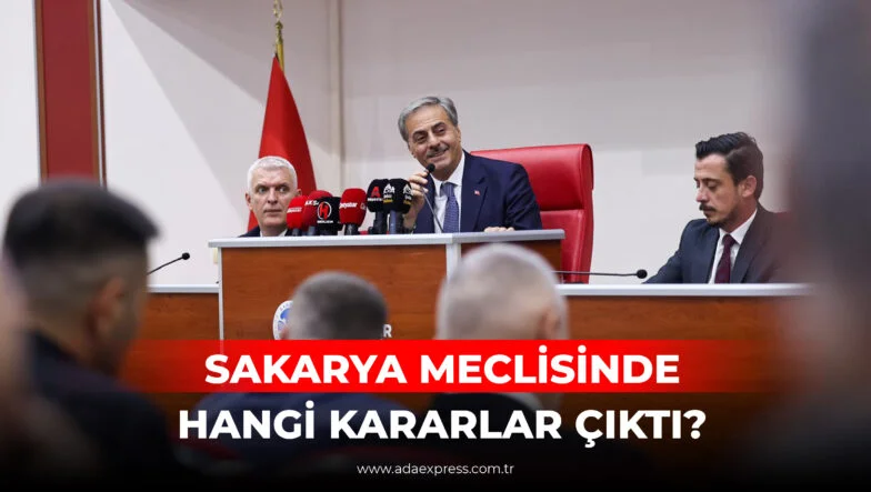 Sakarya Büyükşehir Belediye Meclis toplantısı ve şehir projeleri