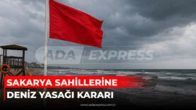 SAKARYA SAHİLLERİNE DENİZ YASAĞI KARARI