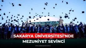 SAKARYA ÜNİVERSİTESİ’NDE MEZUNİYET SEVİNCİ