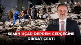 SEMİH UÇAR DEPREM GERÇEĞİNE DİKKAT ÇEKTİ