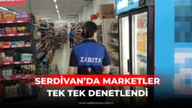 SERDİVANDA MARKETLER TEK TEK DENETLENDİ