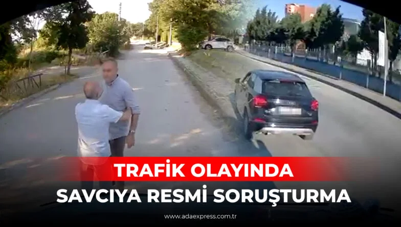 TRAFİK OLAYINDA SAVCIYA RESMİ SORUŞTURMA
