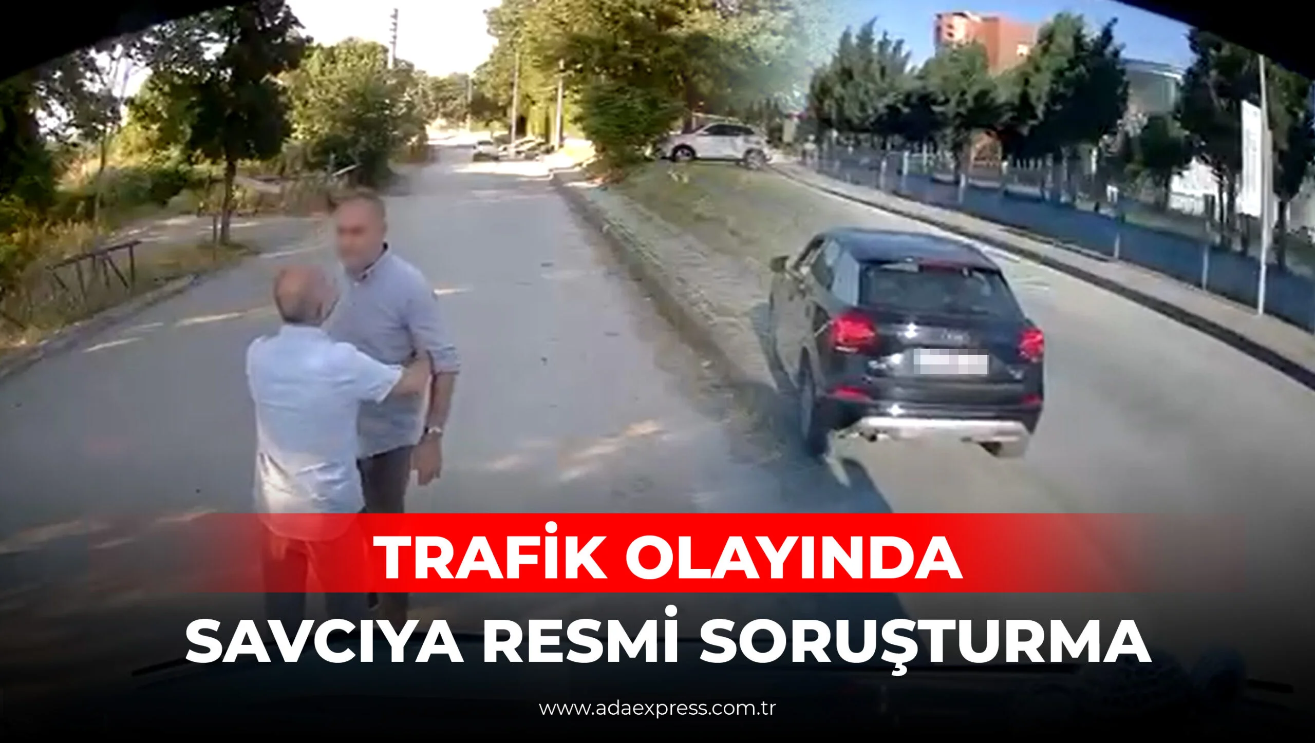 Trafik Olayında Savcıya Resmi Soruşturma
