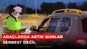 ARAÇLARDA ARTIK BUNLAR SERBEST DEĞİL