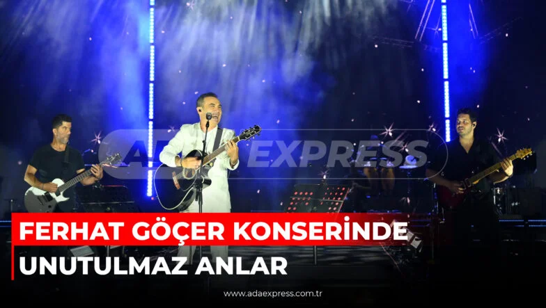 FERHAT GÖÇER KONSERİNDE UNUTULMAZ ANLAR
