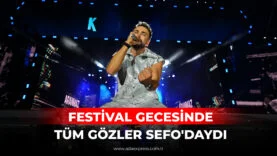 FESTİVAL GECESİNDE TÜM GÖZLER SEFO'DAYDI