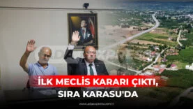 İLK MECLİS KARARI ÇIKTI, SIRA KARASU'DA