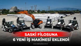 SASKİ FİLOSUNA 6 YENİ İŞ MAKİNESİ EKLENDİ