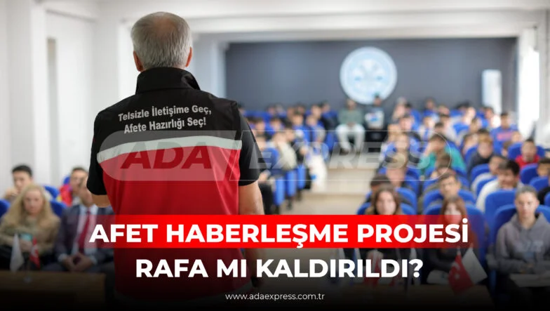 AFET HABERLEŞME PROJESİ RAFA MI KALDIRILDI