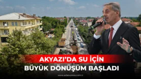 AKYAZI’DA SU İÇİN BÜYÜK DÖNÜŞÜM BAŞLADI