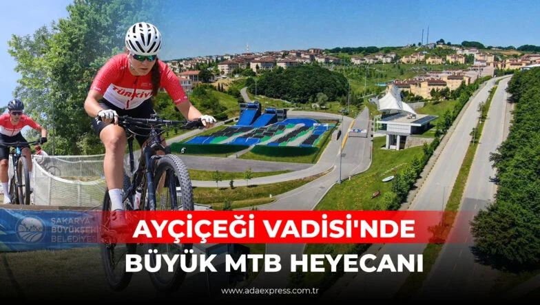 AYÇİÇEĞİ VADİSİ'NDE BÜYÜK MTB HEYECANI