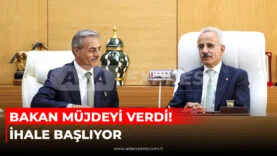 BAKAN MÜJDEYİ VERDİ! İHALE BAŞLIYOR