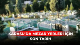 KARASU'DA MEZAR YERLERİ İÇİN SON TARİH