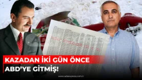 KAZADAN İKİ GÜN ÖNCE ABD’YE GİTMİŞ!