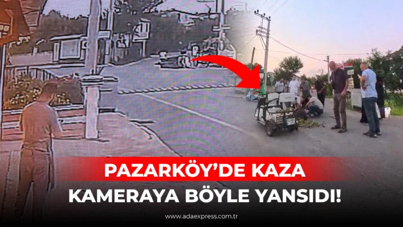 PAZARKÖY’DE KAZA KAMERAYA BÖYLE YANSIDI!